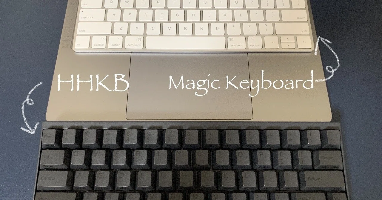 HHKBとMagic Keyboardを2ヶ月使い比べてみた｜Nozomi Yamaguchi