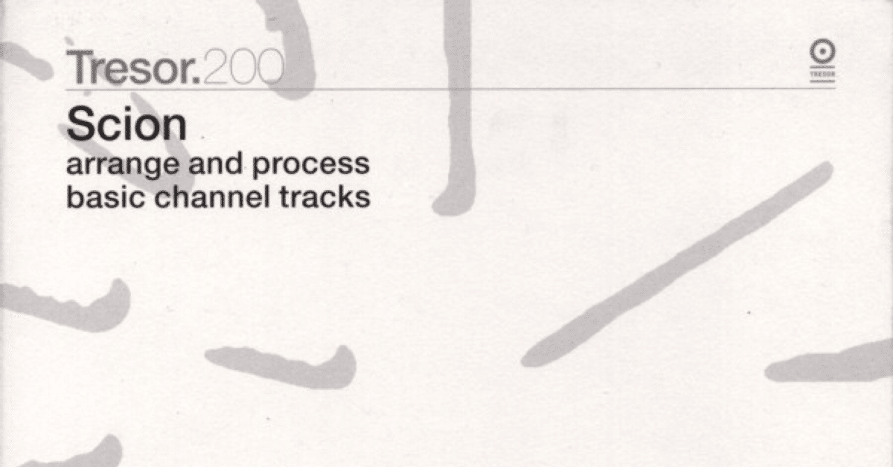 名門テクノレーベルTresorの200番/Scion - Arrange And Process Basic