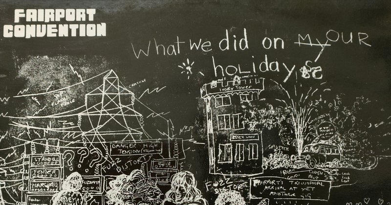 【What We Did on Our Holidays】(1969) Fairport Convention 英国トラッドの萌芽をみせたサンディ・デニー参加1作目