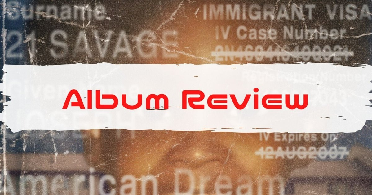 2024年おすすめ新譜アルバムVol. 12： 21 Savage「american