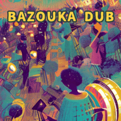 BAZOUKA DUB