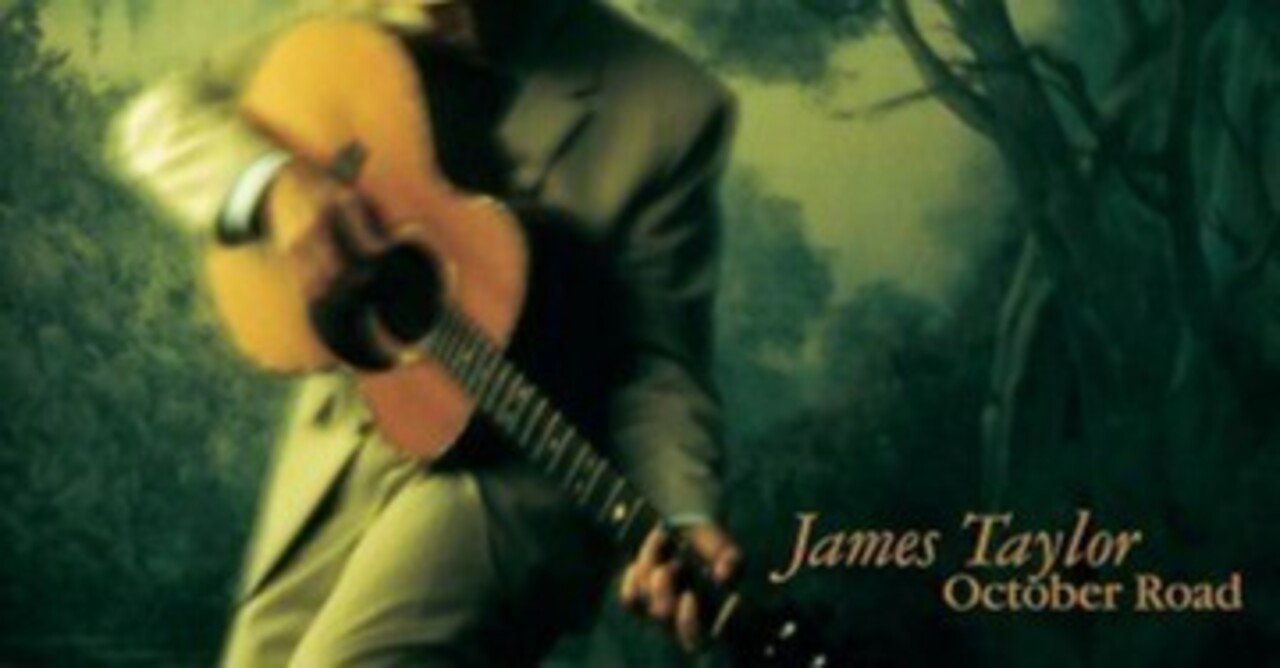 James Taylor「October Road」(2002)｜音楽の杜