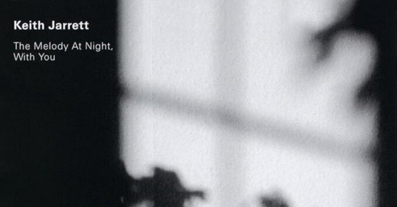The Melody At Night ,With You /Keith Jarrett レコード棚から26 The Melody At Night ,With You /Keith Jarrett レコード棚から26
