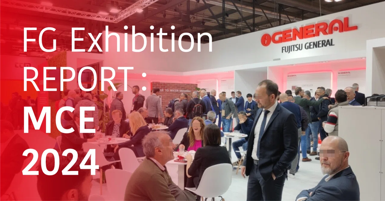 Fgit Fujitsu General Exhibition Report - MCE 2024|ゼネラル公式note