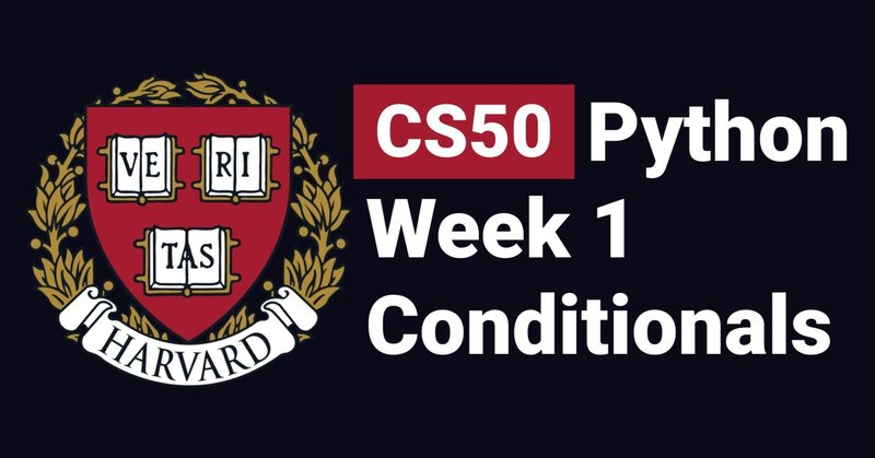 Harvard CS50 Python Week 1 Conditionals のまとめ｜Natsuki | Programming UX ...