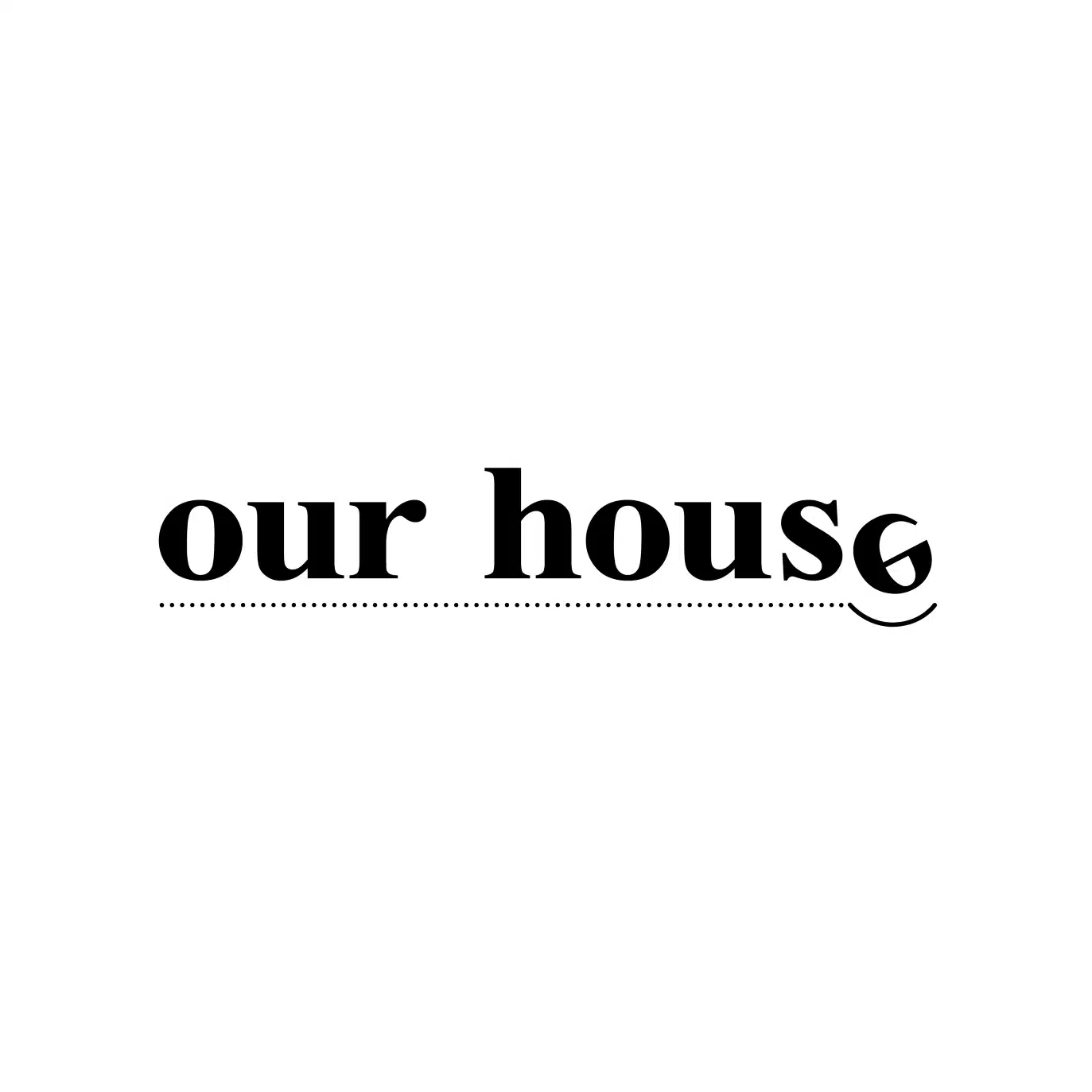 our house