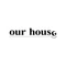 our house