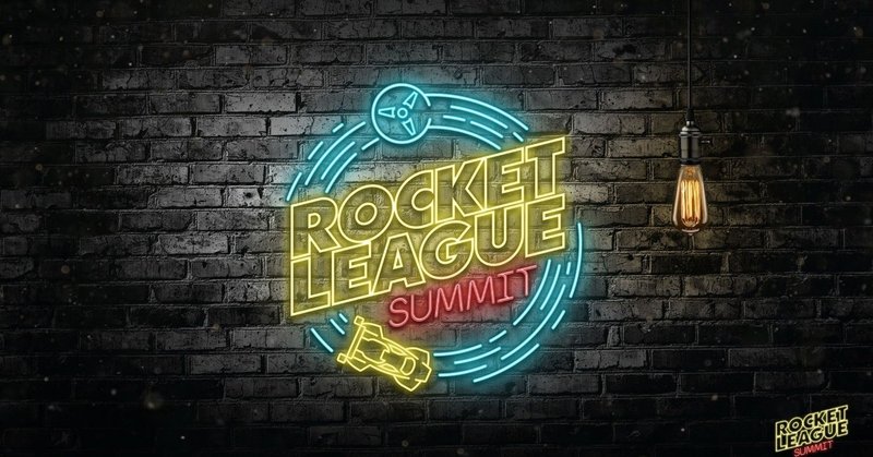 Rocket League Summit ー史上最大の私得イベントー