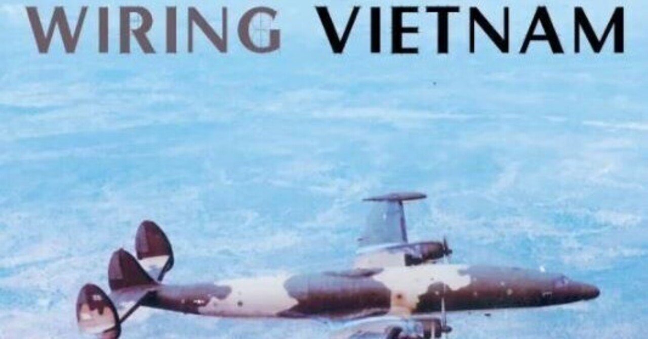 ベトナム戦争におけるリモート・センサーの運用を記述したWiring