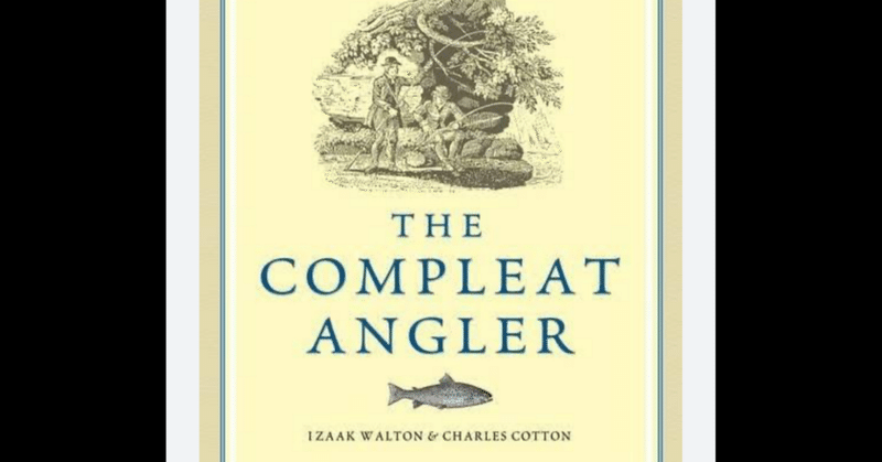 『The Complete Angler（釣り人全集）』〜 まえがき