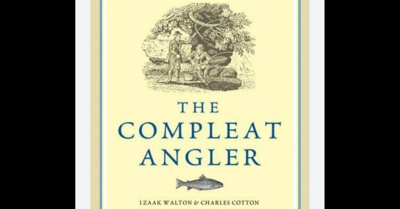 『The Complete Angler（釣り人全集）』〜 目次