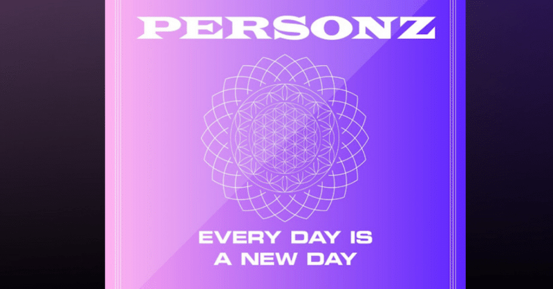 PERSONZ「EVERY DAY IS A NEW DAYS」（今日の気になる一曲⑨ 2024/4/17）
