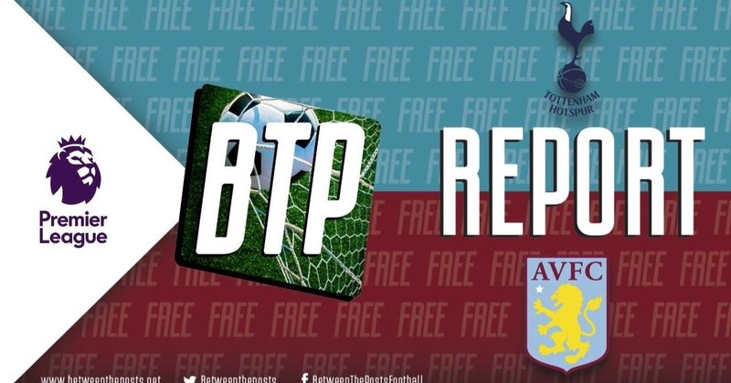 スパーズvsアストン ヴィラのbtpによる分析記事の和訳 七時雨 Note