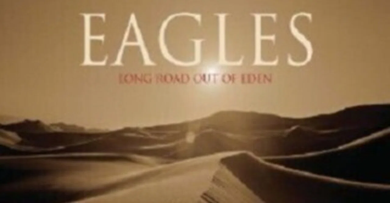 Eagles「Long Road Out of Eden」(2007)｜音楽の杜