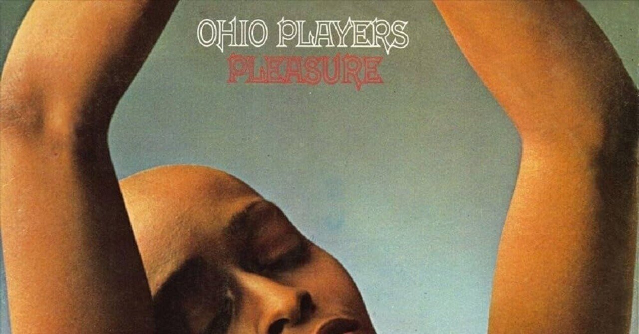 Ohio Players - Pleasure(1972)｜曙橋
