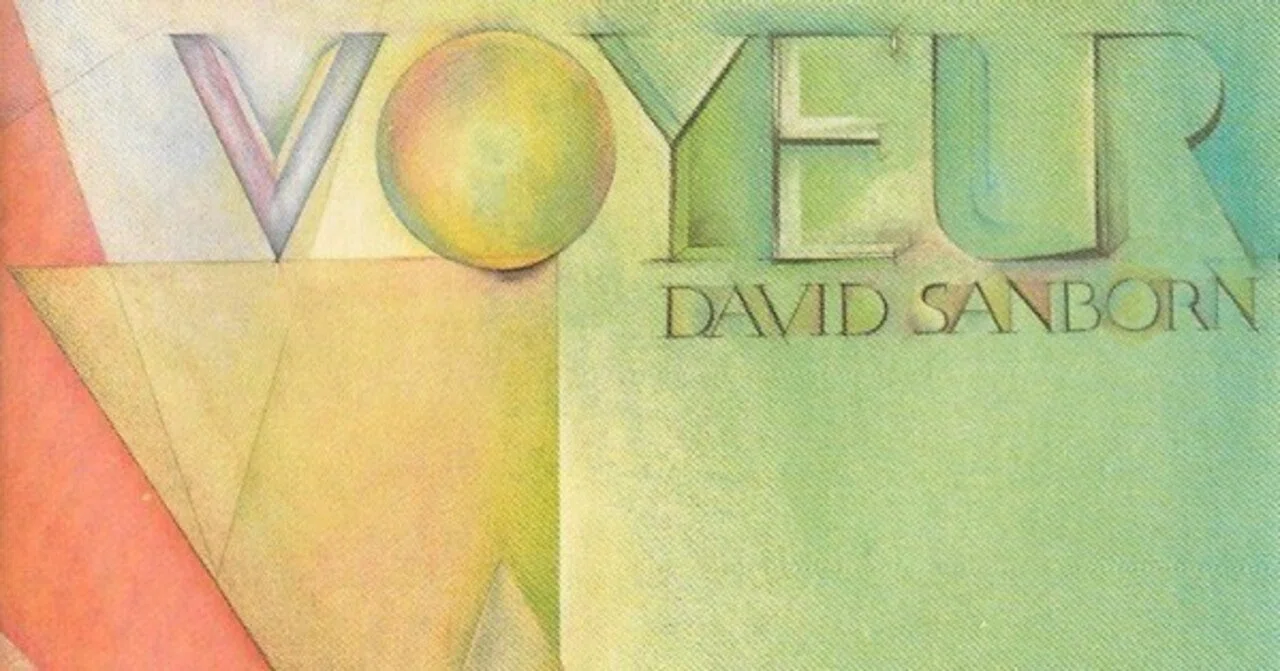 ジャズ DAVID SANBORN / VOYEUR David Sanborn / Voyeur” (1980)｜Mr.02