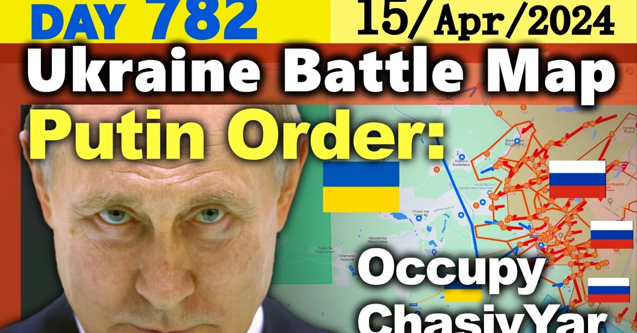 Day 782 [Ukraine War Map] Putin's Strict Order.