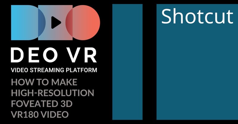 Shotcut チュートリアル 5: 高解像度の3D VR180 ビデオの作成方法