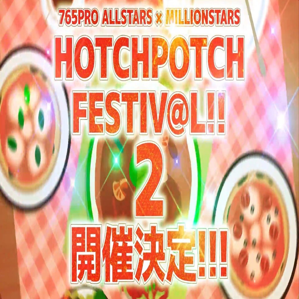 THE IDOLM@STER 765 MILLIONSTARS HOTCHPOTCH FESTIV@L!! 2 LIVE