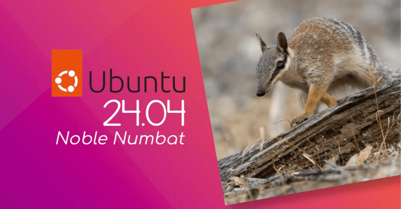 Ubuntu 24.04 LTS: Noble Numbat が降臨｜そんちゃー君
