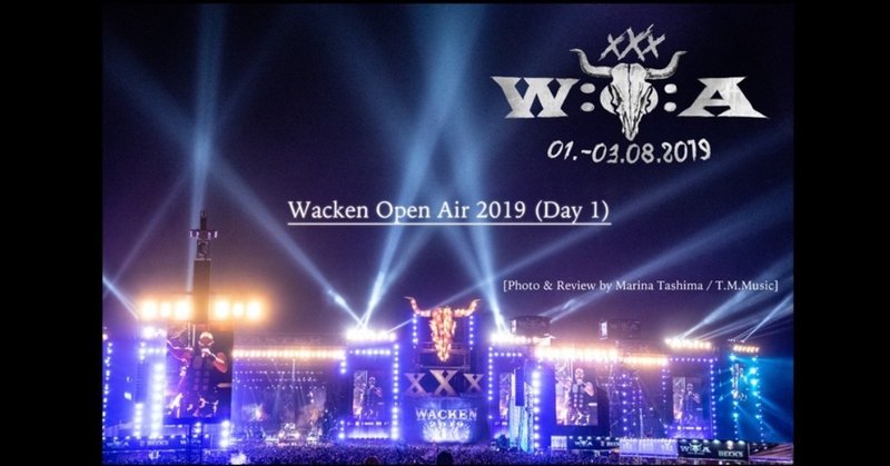 Wacken Open Air 2019 Review (Day①)