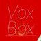 Vox Box ‐for your vocal life-