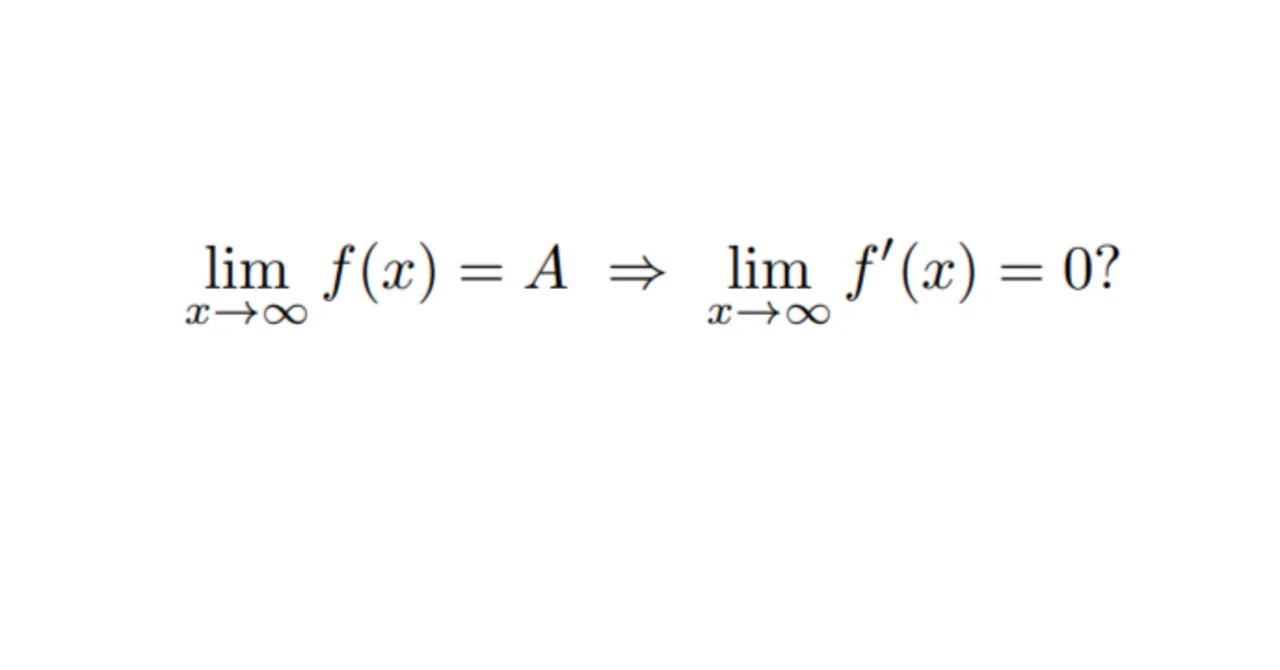 f(x)→A(x→∞)ならばf'(x)→0か？｜海うさぎ