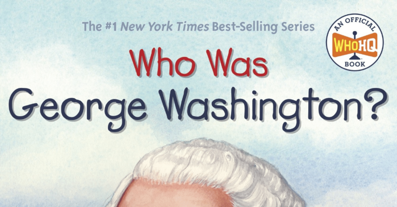 洋書多読】Who was George Washington? （252冊目）｜Ken Sugihara