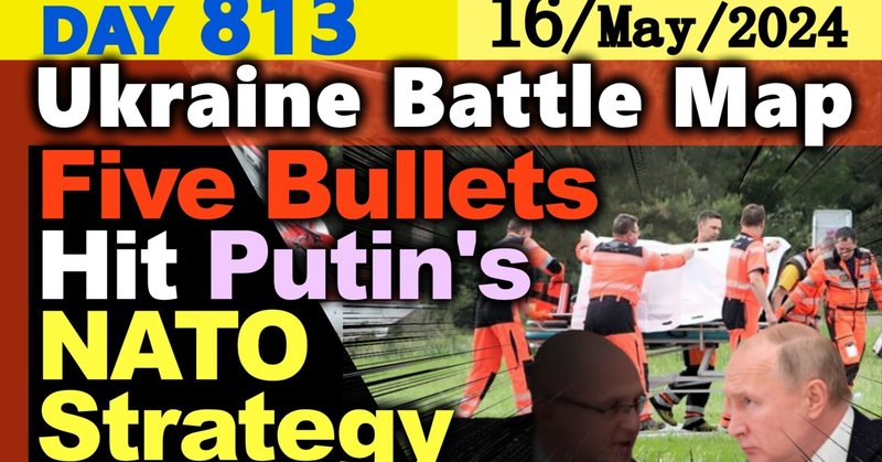 Day 813 [Ukraine War Map] Five bullets hit Putin's NATO Strategy Give your life to Rus on the field.