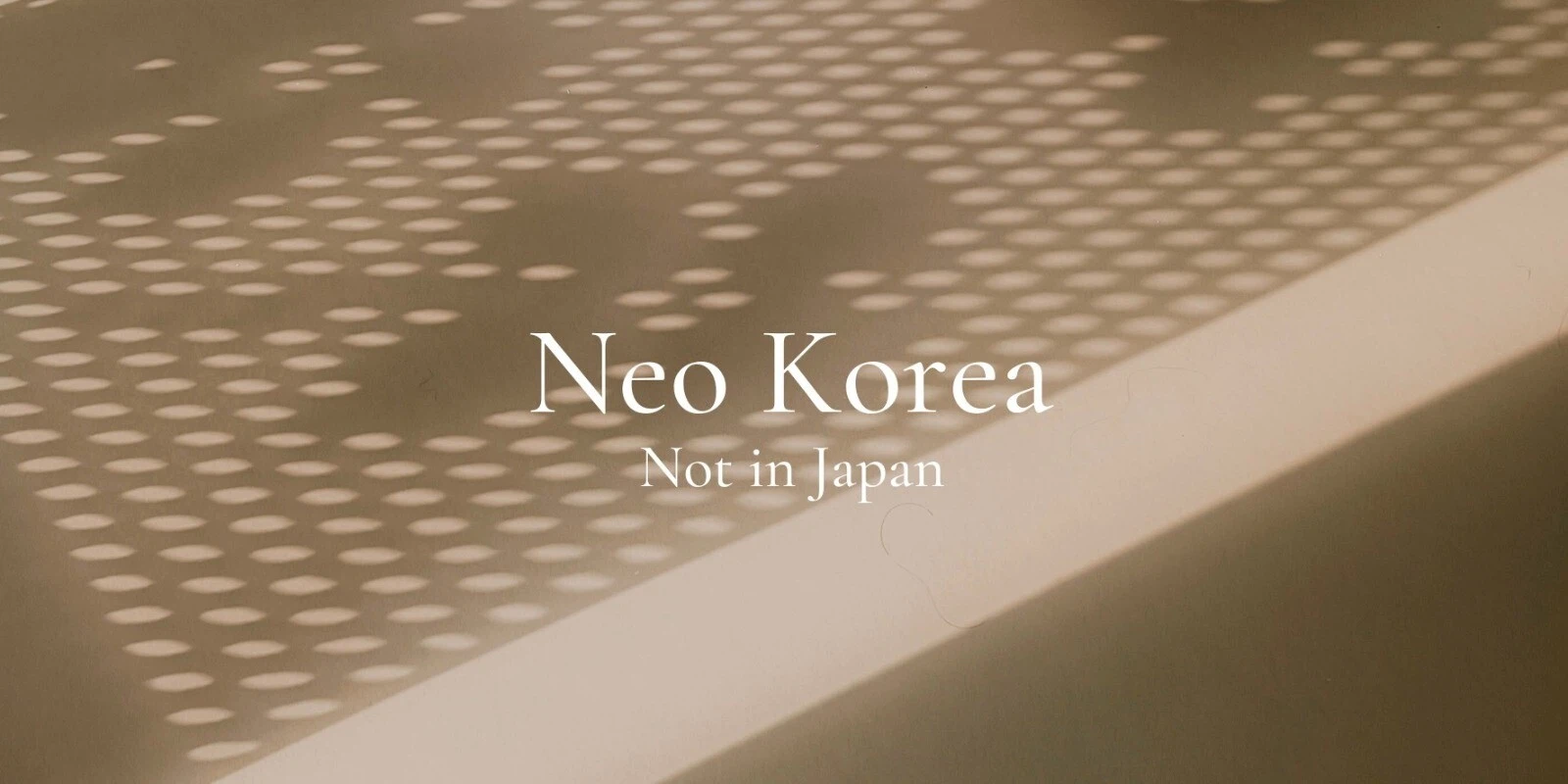 Neo Korea｜そっと伝えたい、韓国。｜uni.｜note