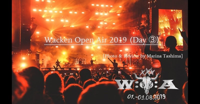 Wacken Open Air 2019 Review (Day ③)