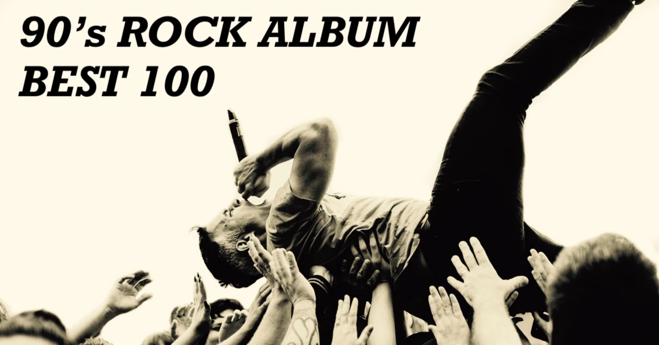 90年代ロックアルバムベスト100 ①｜dig ニキ