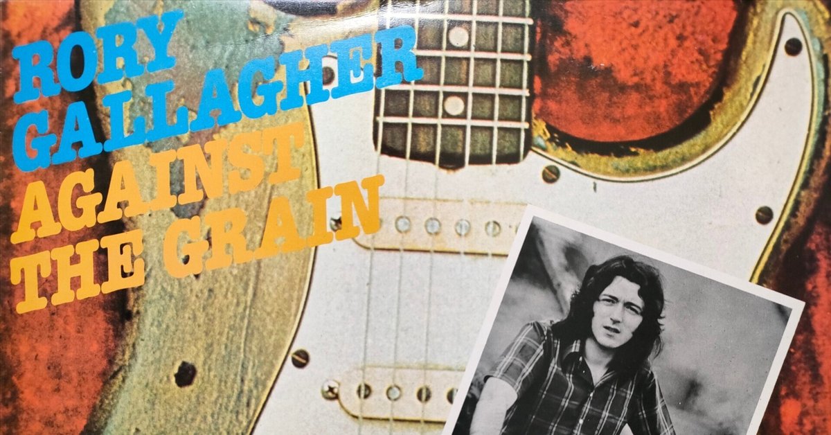 Against the Grain】(1975) Rory Gallagher ロリーのハード