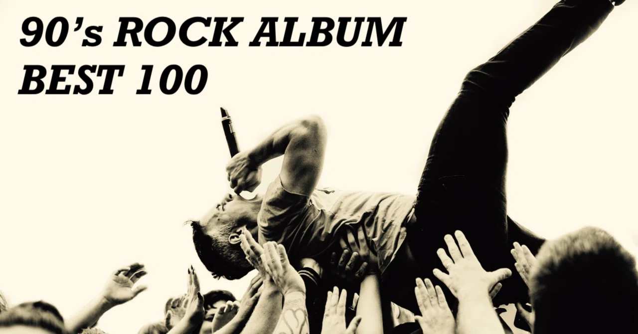 90年代ロックアルバムベスト100 ③｜dig ニキ