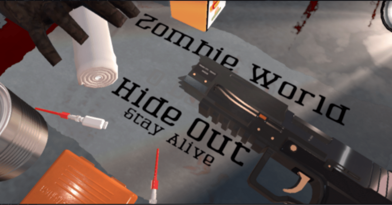 Zombie World_Hide Out あれこれ。｜蒼霧