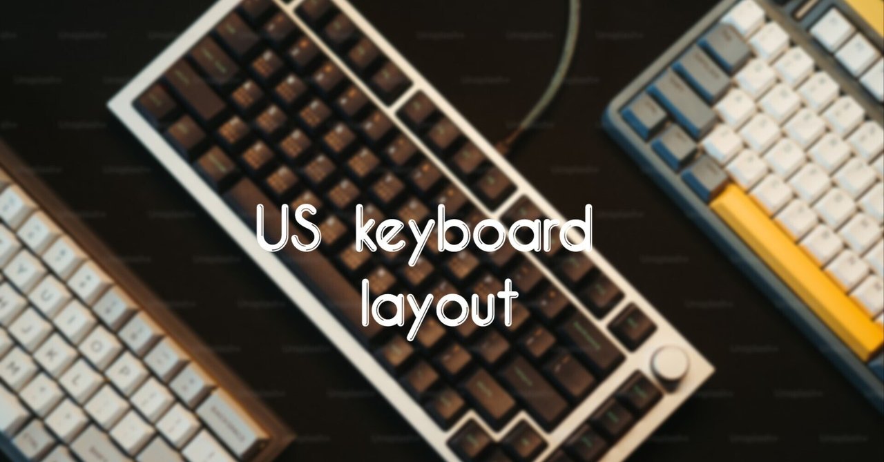 US配列かJIS配列、Macユーザーはどっちを選ぶべきか?|Kei US配列かJIS配列、Macユーザーはどっちを選ぶべきか?|Kei