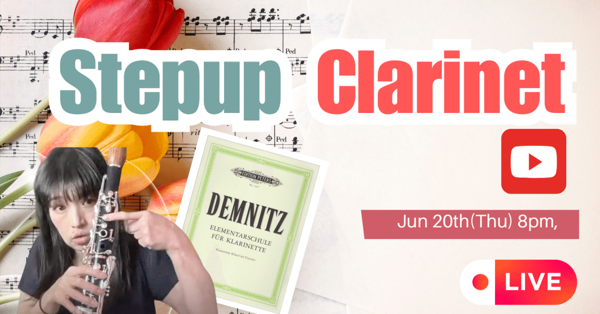 ステップアップクラリネットYouTubeライブ！:報告 "Step up clarinet"