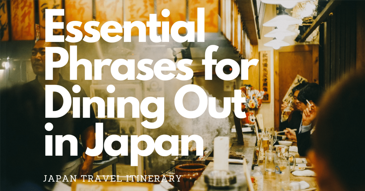 Essential Phrases for Dining Out in Japan｜JTI | Japan
