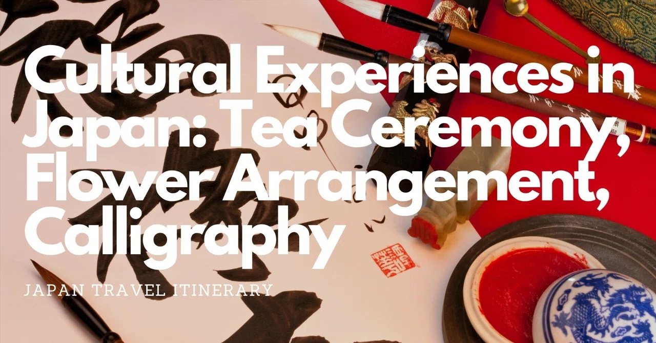 Cultural Experiences in Japan: Tea Ceremony, Flower Arrangement ...