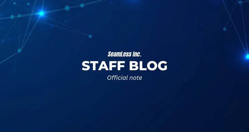 Team SeamLess Blog｜SeamLess株式会社｜note