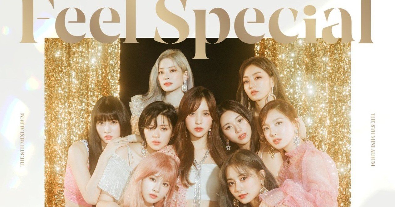 Twice Feel Special 苦境の先に見出した 答え と Star としての彼女たち Kujukawa Note Twice Feel Special 苦境の先に見出した 答え と Star としての彼女たち Kujukawa Note