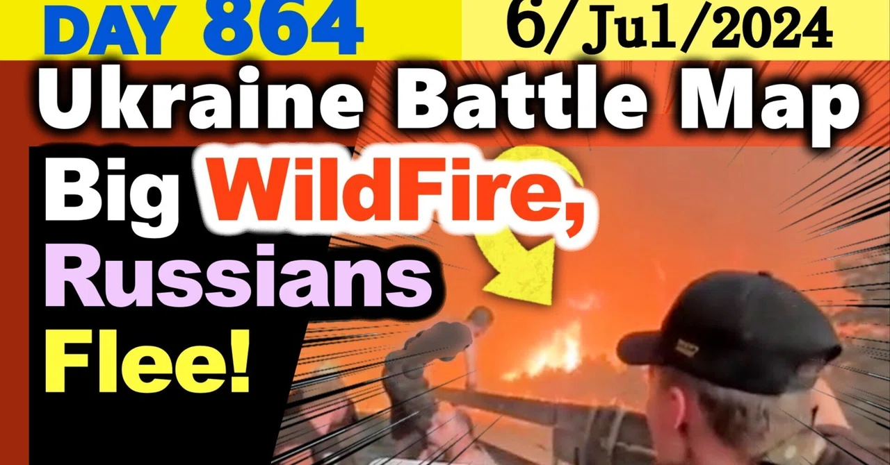 Day 864 [Ukraine War Map] A Large Wildfire forced Russians to Throw ...