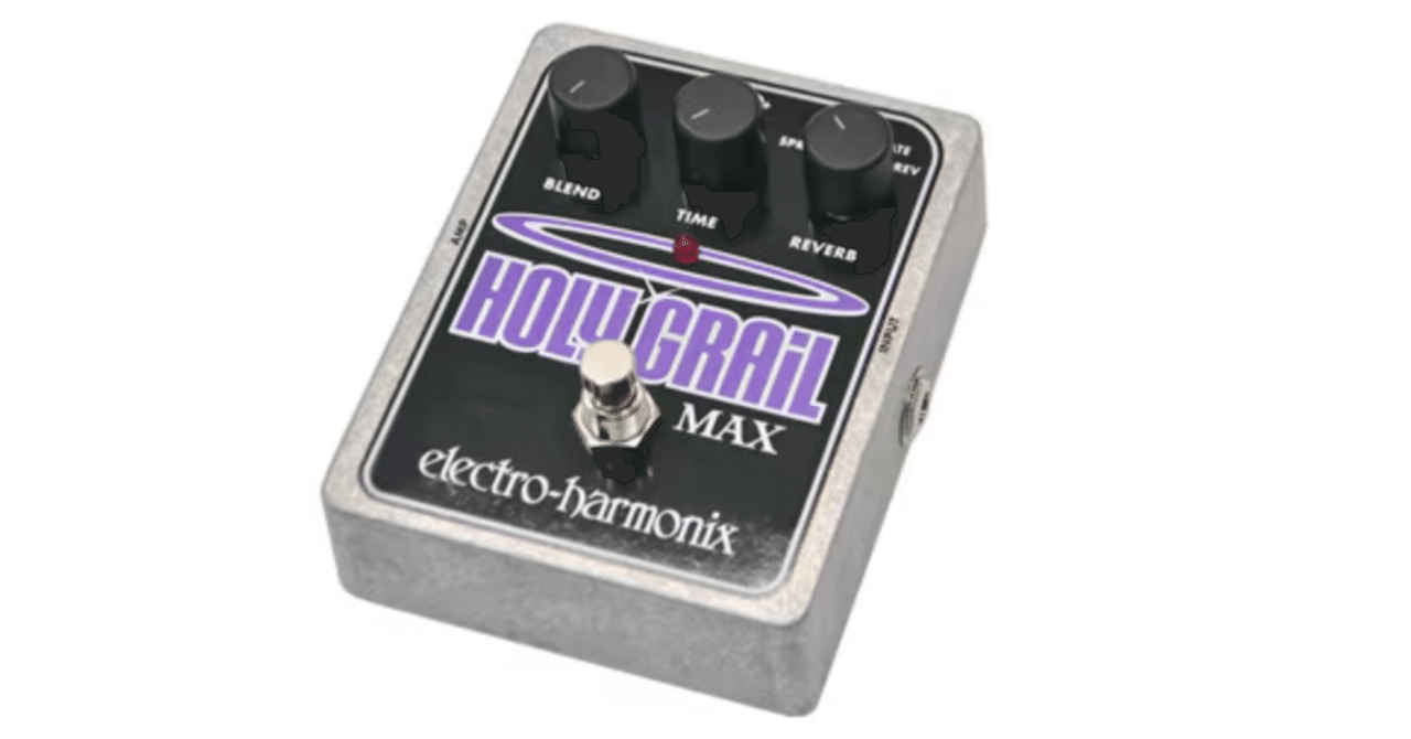 Electro-Harmonix Holy Grail Reverbエフェクター解説:魔法の Electro-Harmonix Holy Grail Reverbエフェクター解説:魔法の