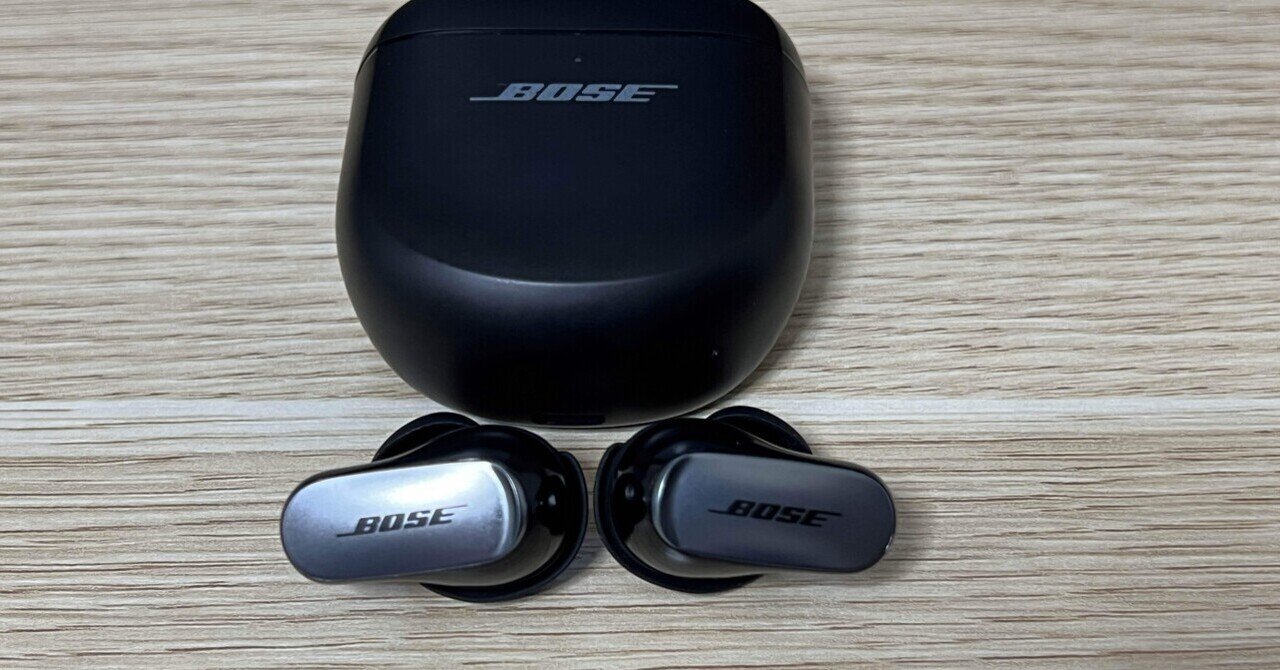 買ってしまった】Bose QuietComfort Ultra Earbuds｜まえちゃん