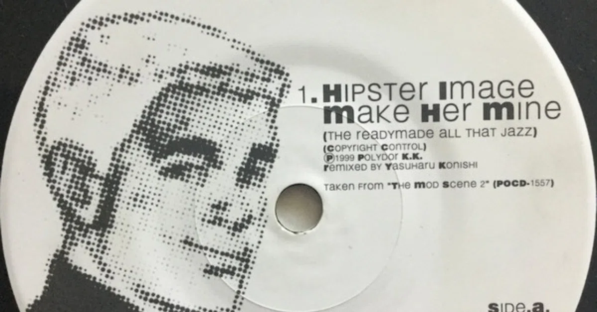 Hipster Image / Make Her Mine (The Readymade All That Jazz