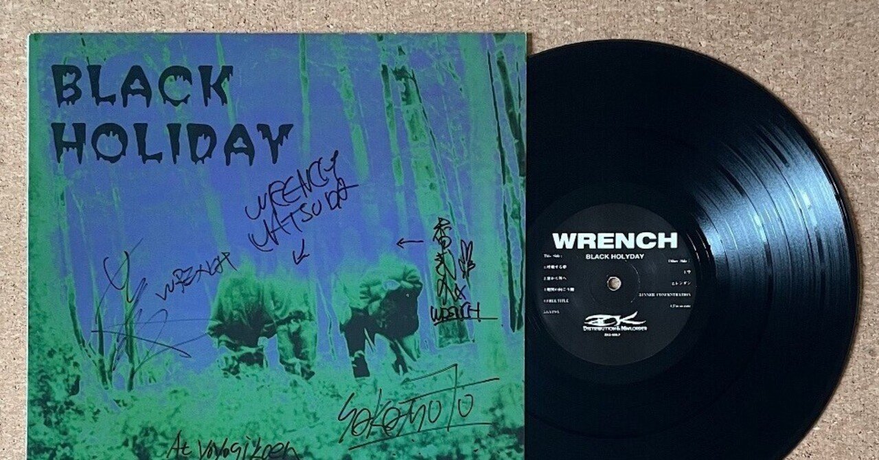LOFTと私 第52回「1996年6月：WRENCH『BLACK HOLIDAY』のアナログ