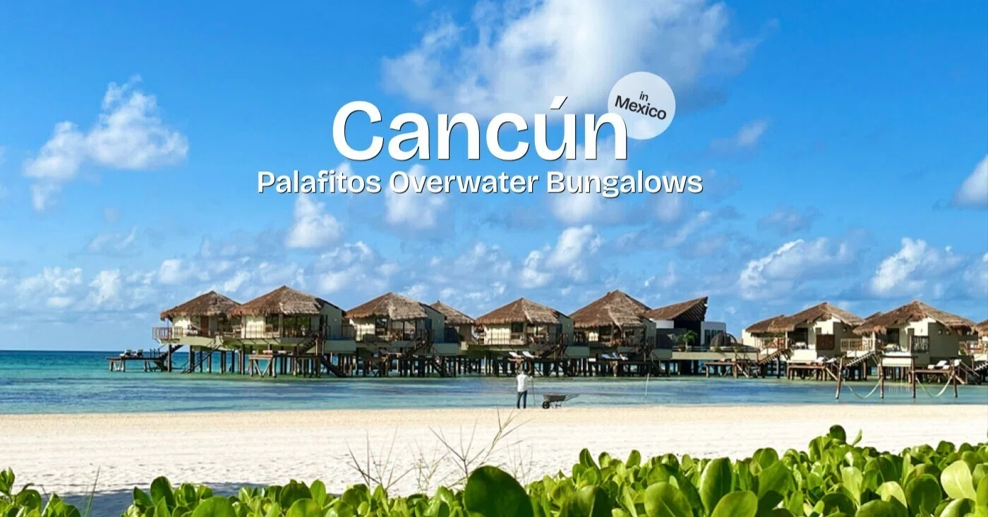 メキシコ・カンクン】海の上のバンガロー Palafitos Overwater 
