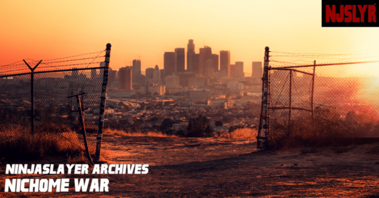 二丁目战争/Nichome·War/ニチョーム・ウォー】｜ニンジャスレイヤー公式/ダイハードテイルズ