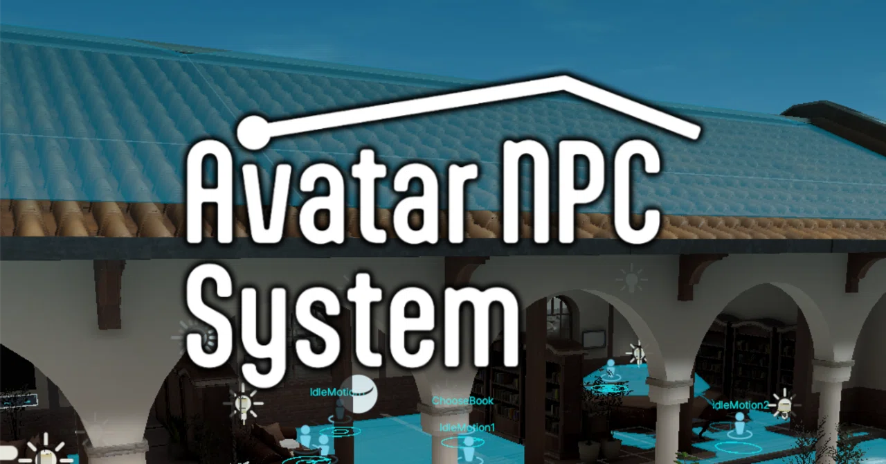 Avatar NPC Systemチュートリアル｜メタバースクリエイターズ