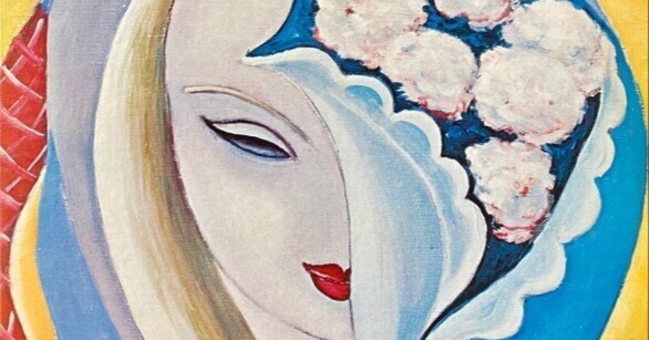 名盤伝説】“Derek And The Dominos / Layla And Other Assorted Love